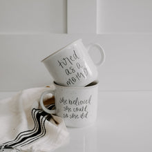 Load image into Gallery viewer, "Tired As A Mother" Speckled Campfire Coffee Mug