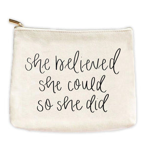 "She Believed She Could So She Did" Makeup Bag